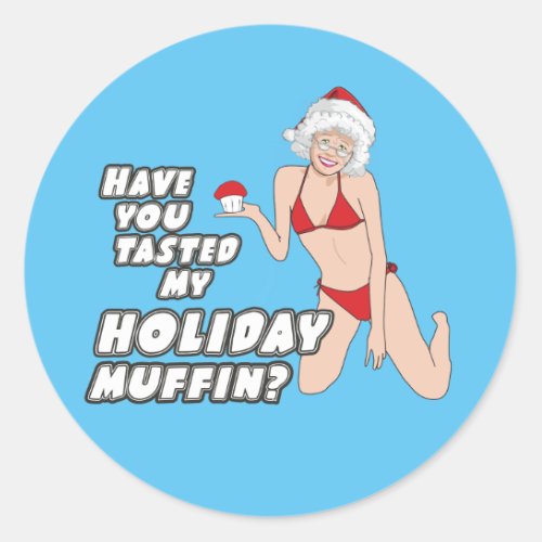 Have you tasted my holiday muffin classic round sticker