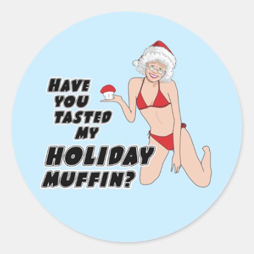 Have you tasted my holiday muffin classic round sticker