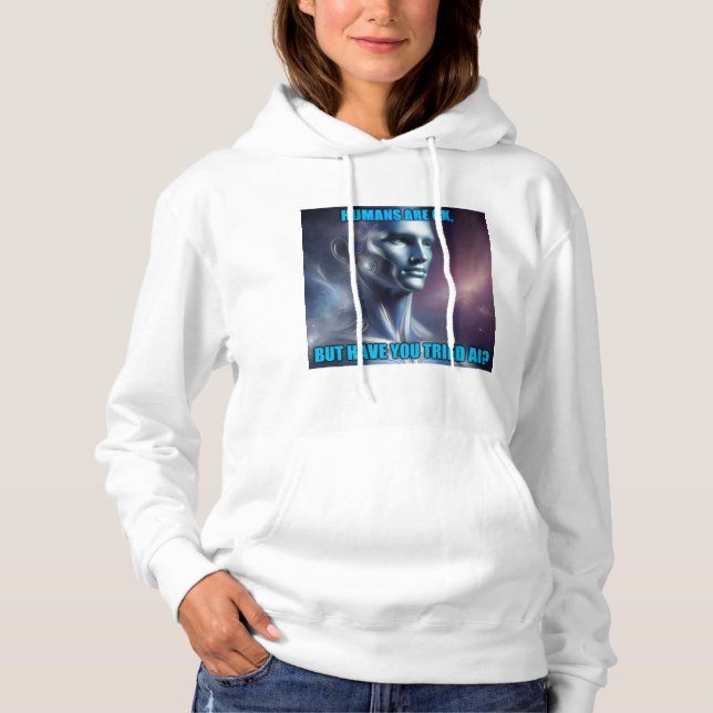 Have you Tried AI - Women's White Long Sleeve Hoodie (Front)