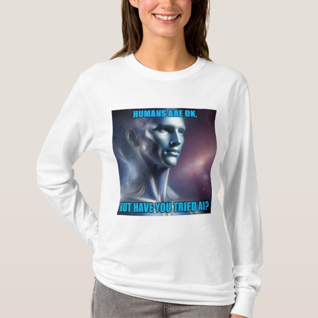Have you Tried AI - Women's White Long Sleeve T-Shirt (Front)