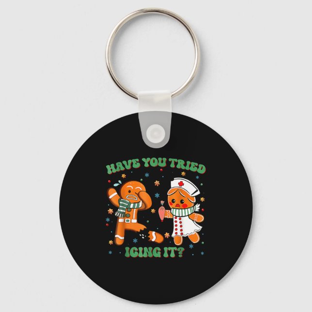 Have You Tried Icing It Funny Gingerbread Rn Nurse Keychain (Front)