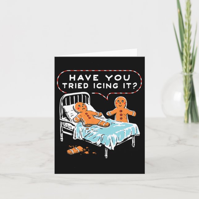 Have You Tried Icing It Gingerbread Christmas Nurs Card (Front)