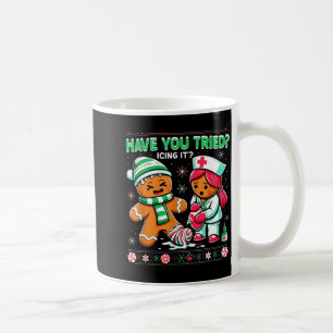 Have You Tried Icing It Gingerbread Icu Nurse Chri Coffee Mug