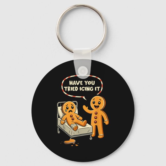 Have You Tried Icing It Gingerbread Nurse Christma Keychain (Front)
