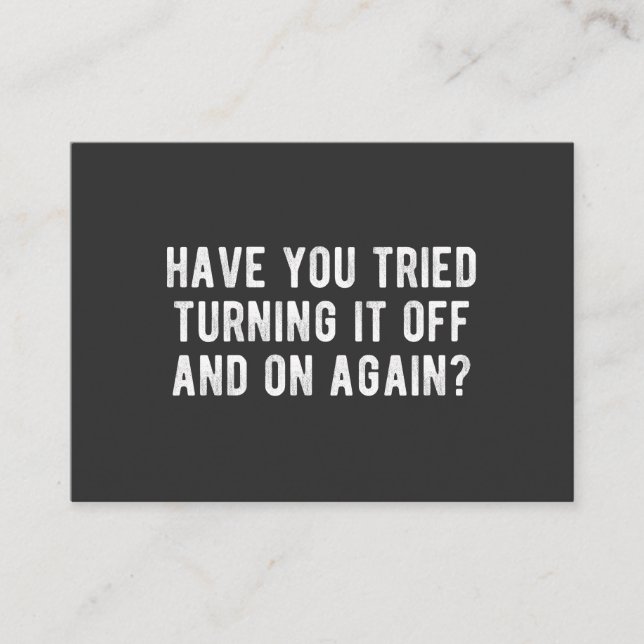 Have You Tried Turning It Off And On Again Business Card (Front)