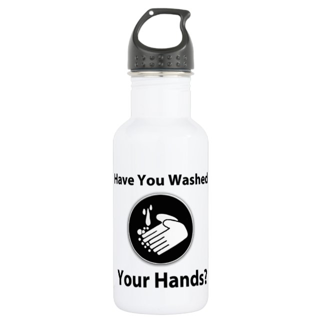 Have You Washed Your Hands? Water Bottle (Front)