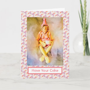 Have Your Cake Birthday Card