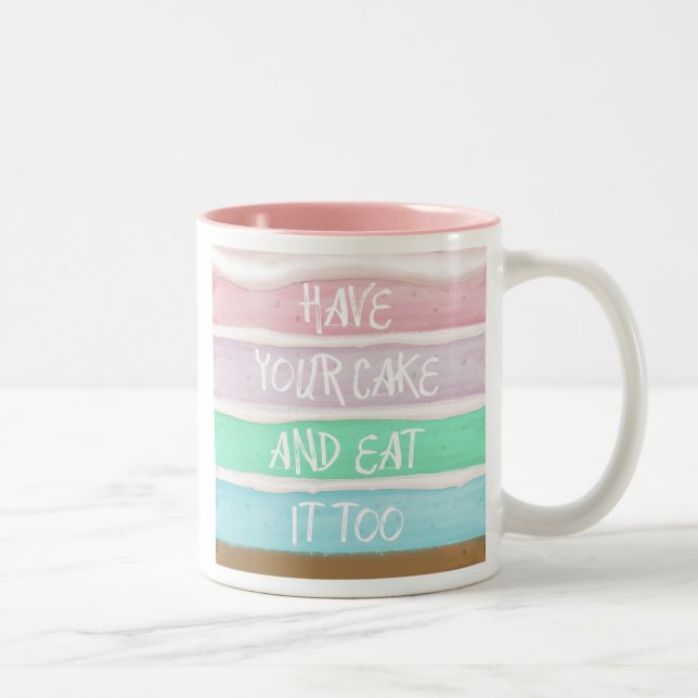 Have Your Cake Two-Tone Coffee Mug (Right)