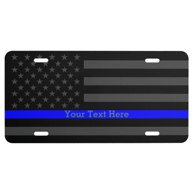 Have Your Own Text Thin Blue Line Grey US Flag License Plate (Front)