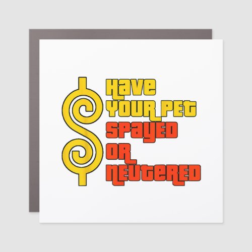 Have Your Pet Spayed or Neutered _ Right Game Show Car Magnet