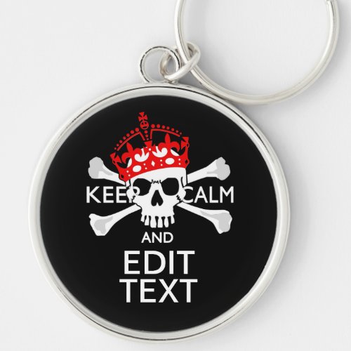 Have Your Text Keep Calm Crossbones Skull Keychain