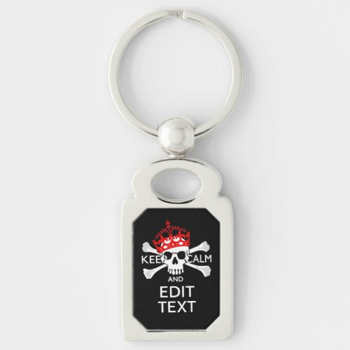 Have Your Text Keep Calm Crossbones Skull on Black Keychain