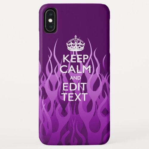 Have Your Text Keep Calm on Purple Racing Flames iPhone XS Max Case