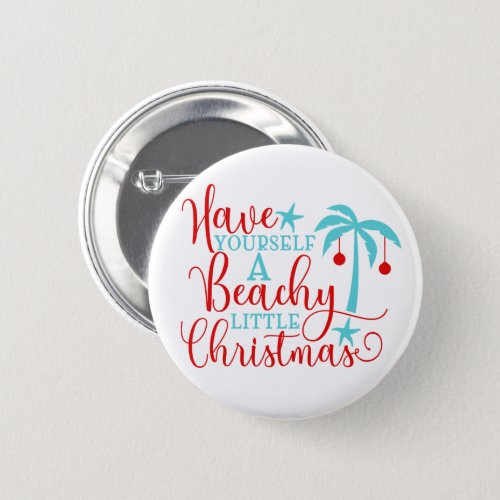 Have Yourself a Beachy Little Christmas Button