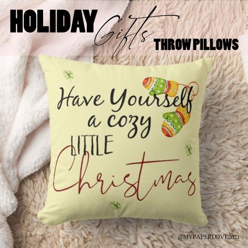 Have Yourself A Cozy Little Christmas Throw Pillow