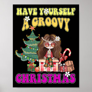 HAVE YOURSELF A GROOVY CHRISTMAS funny 70's style Poster