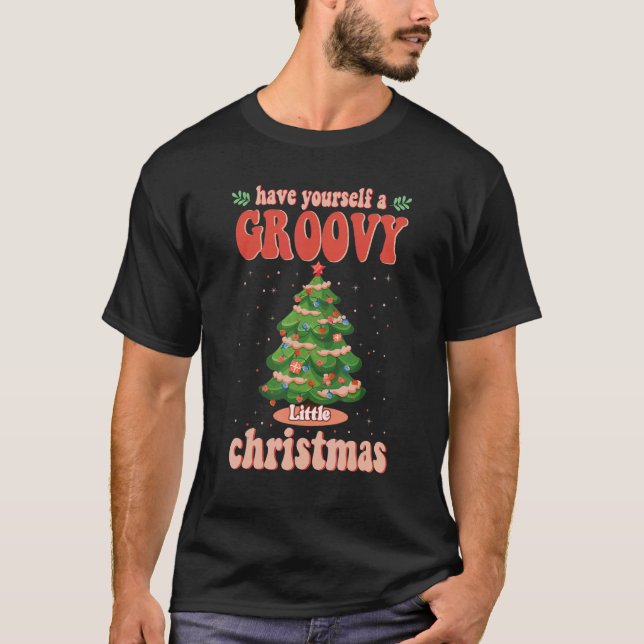 Have Yourself a Groovy Little Christmas Tree Merry T-Shirt (Front)