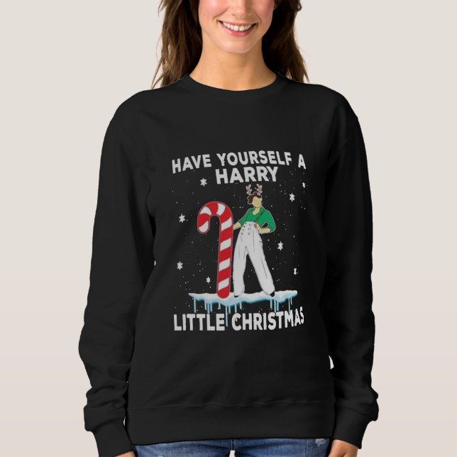 Have Yourself A Harry Little Christmas Sweatshirt (Front)