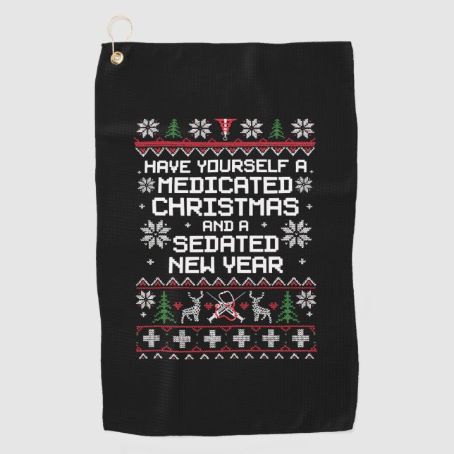 Have Yourself A Medicated Christmas And A Sedated Golf Towel (Front)