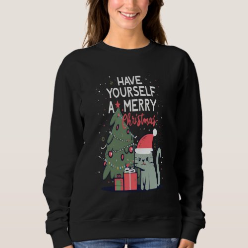  Have Yourself A Merry Christmas Cat T_shirt Sweatshirt