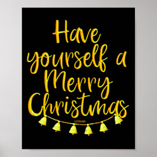 HAVE YOURSELF A MERRY CHRISTMAS                    POSTER