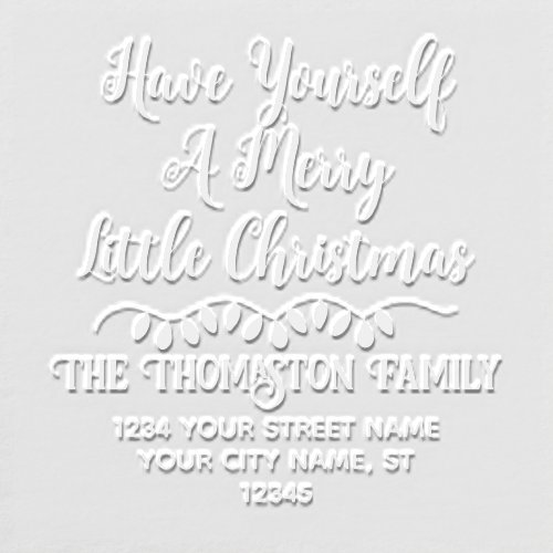 Have Yourself a Merry Little Christmas Address 3 Embosser