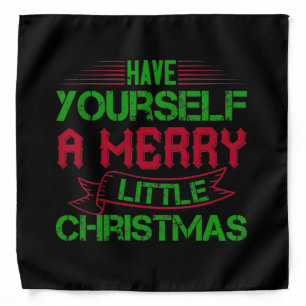 Have Yourself A Merry Little Christmas Bandana