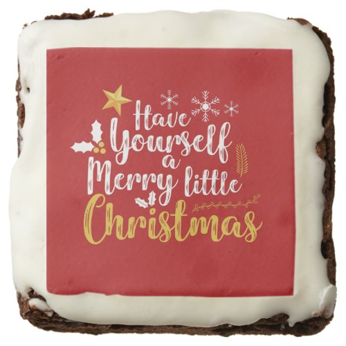 Have yourself a Merry Little Christmas Brownie