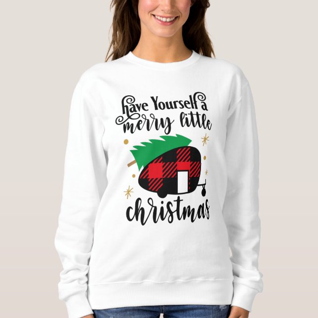 Have Yourself A Merry Little Christmas Buffalo  Sweatshirt (Front)