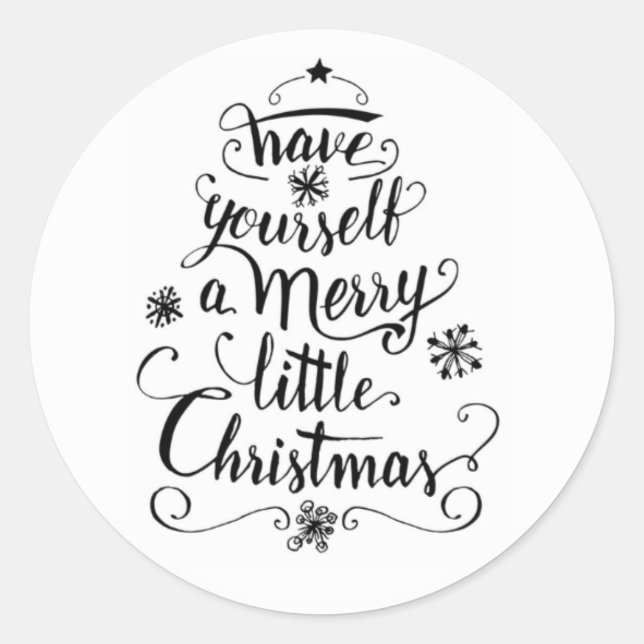 Have yourself a merry little Christmas Classic Round Sticker (Front)