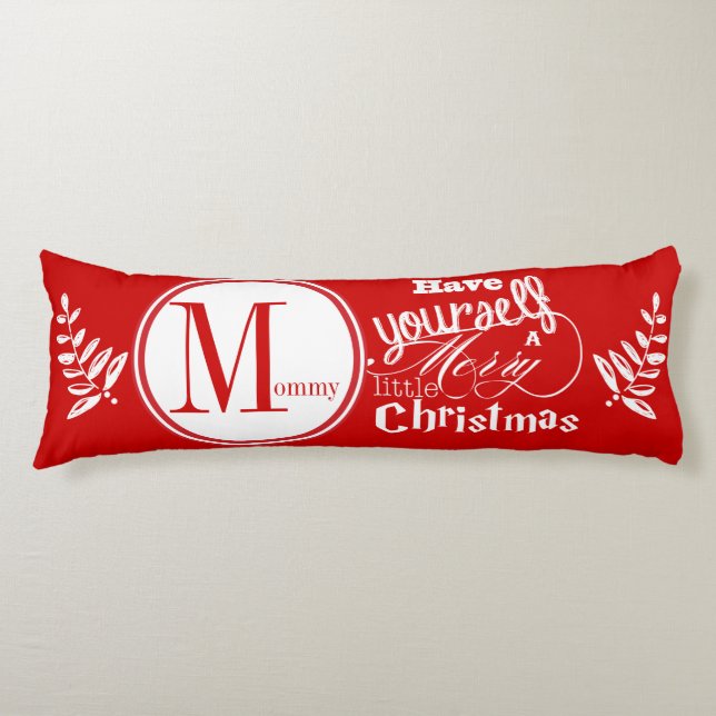 Have Yourself a Merry Little Christmas Garland Body Pillow (Front)