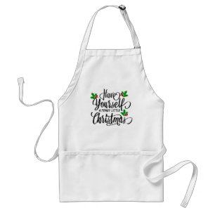 Have Yourself a Merry Little Christmas Holiday Adult Apron