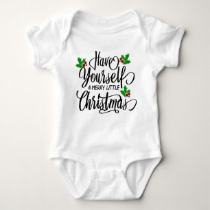 Have Yourself a Merry Little Christmas Holiday Baby Bodysuit