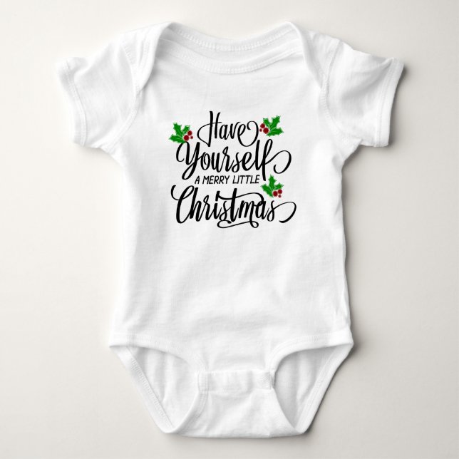 Have Yourself a Merry Little Christmas Holiday Baby Bodysuit (Front)
