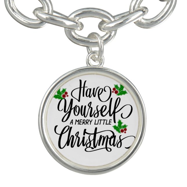 Have Yourself a Merry Little Christmas Holiday Bracelet (Design)