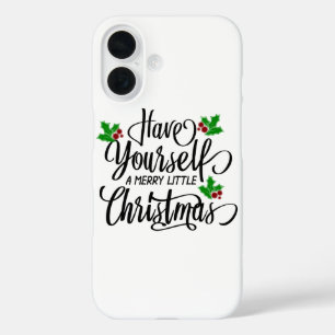Have Yourself a Merry Little Christmas Holiday iPhone 16 Case