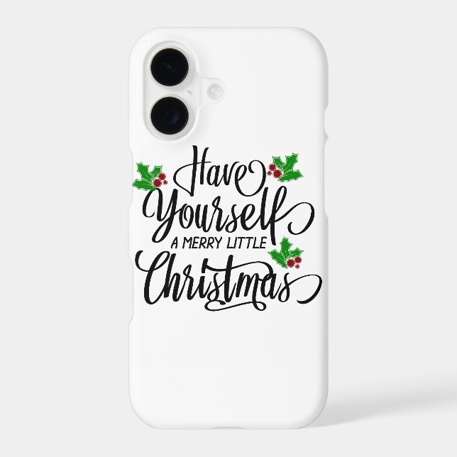 Have Yourself a Merry Little Christmas Holiday Case-Mate iPhone Case (Back)