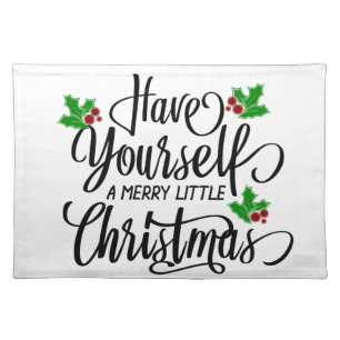 Have Yourself a Merry Little Christmas Holiday Cloth Placemat
