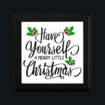 Have Yourself a Merry Little Christmas Holiday Gift Box<br><div class="desc">This favourite quote of the Christmas season with a playful trendy font and cute holly accent is just in time for the holidays. 'Have Yourself a Merry Little Christmas' is perfect for both holiday fashion and home decor items as well as making the perfect gift.</div>