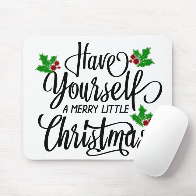 Have Yourself a Merry Little Christmas Holiday Mouse Pad (With Mouse)