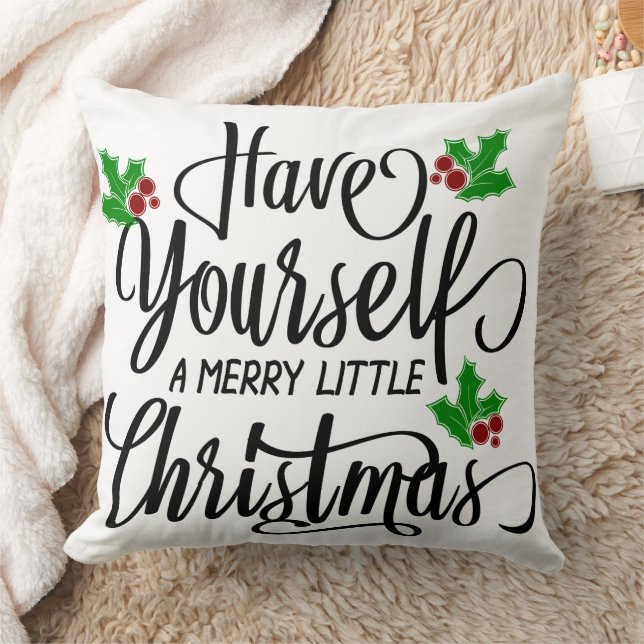 Have Yourself a Merry Little Christmas Holiday Throw Pillow (Blanket)