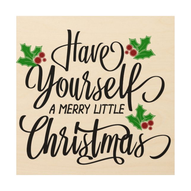 Have Yourself a Merry Little Christmas Holiday Wood Wall Art (Front)