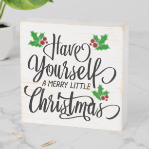 Have Yourself a Merry Little Christmas Holiday Wooden Box Sign