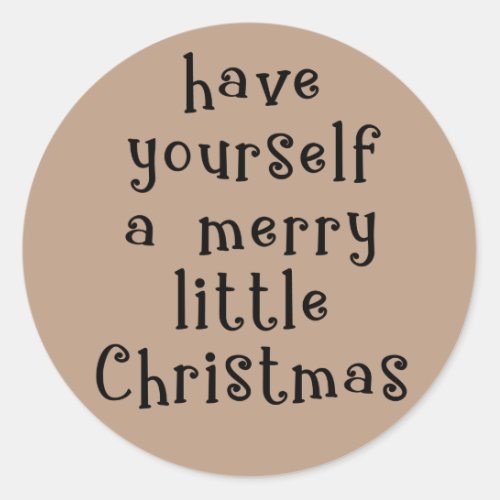 Have Yourself a Merry Little Christmas Kraft Classic Round Sticker
