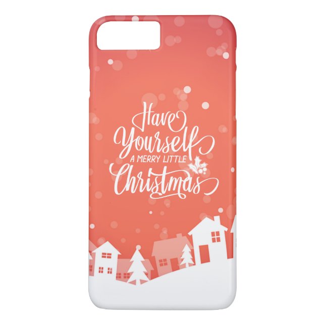 Have Yourself A Merry Little Christmas Phone Case (Back)