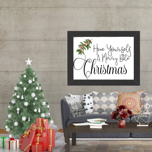 Have Yourself A Merry Little Christmas Poster