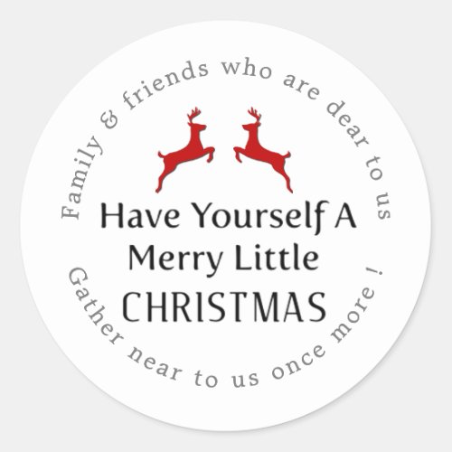 Have Yourself A Merry Little Christmas Reindeer Classic Round Sticker