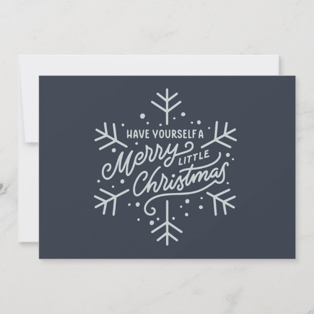Have Yourself a Merry Little Christmas - Snowflake Card (Front)