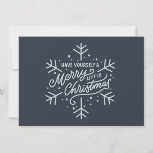 Have Yourself a Merry Little Christmas - Snowflake Card