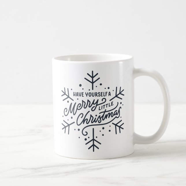Have Yourself a Merry Little Christmas - Snowflake Coffee Mug (Right)